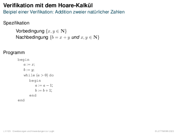 Verifikation mit dem Hoare-Kalkül Beipiel einer Verifikation: Addition zweier natürlicher Zahlen