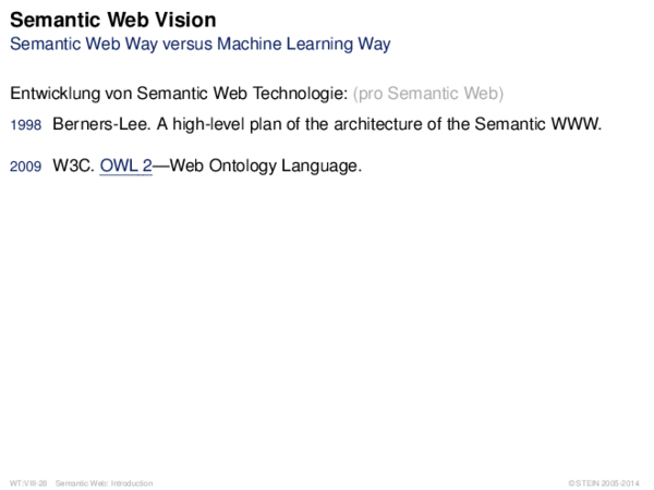 Semantic Web Vision Semantic Web Way versus Machine Learning Way